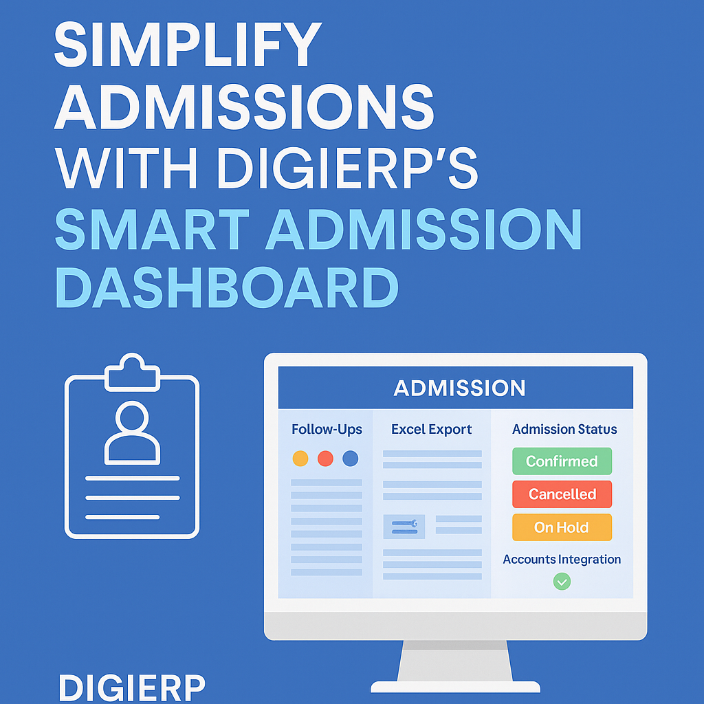 Simplify Admissions with DigiERP’s Smart Admission Dashboard