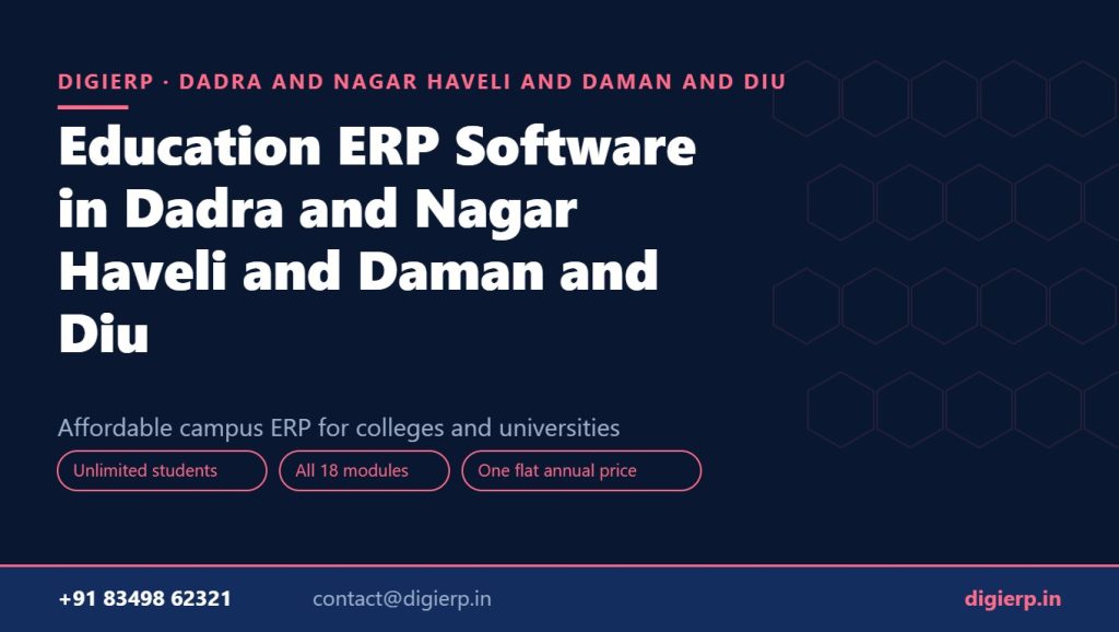 DigiERP campus ERP software for colleges and universities in Dadra and Nagar Haveli and Daman and Diu