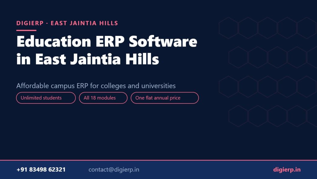 DigiERP campus ERP software for colleges and universities in East Jaintia Hills