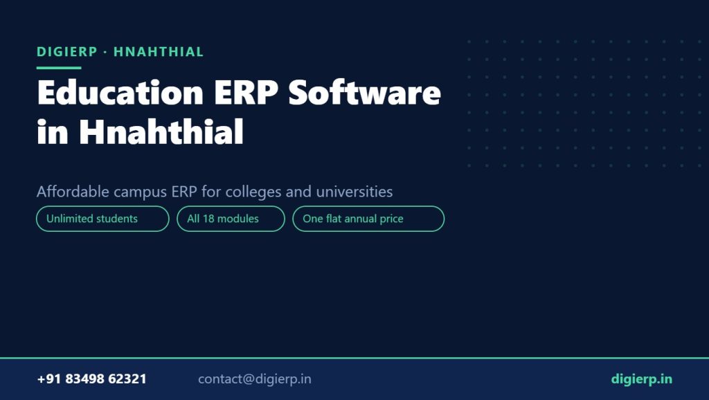 DigiERP campus ERP software for colleges and universities in Hnahthial