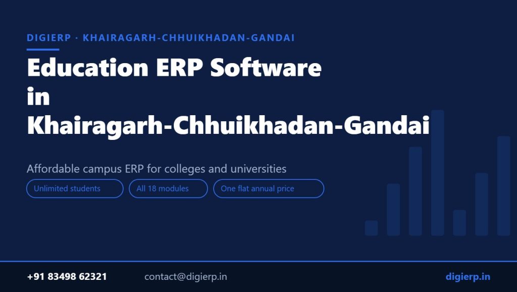 DigiERP campus ERP software for colleges and universities in Khairagarh-Chhuikhadan-Gandai