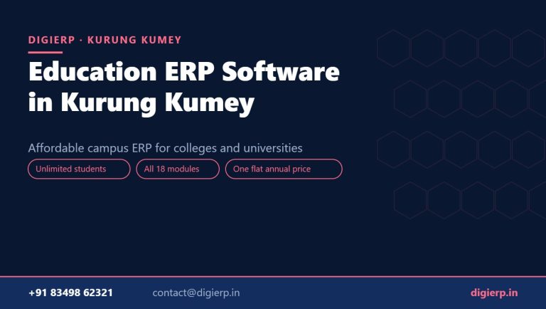 DigiERP campus ERP software for colleges and universities in Kurung Kumey