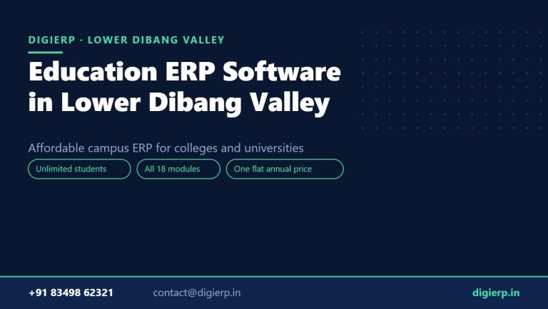 DigiERP campus ERP software for colleges and universities in Lower Dibang Valley