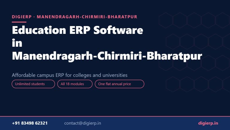 DigiERP campus ERP software for colleges and universities in Manendragarh-Chirmiri-Bharatpur
