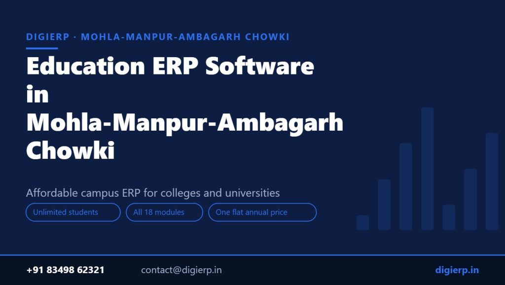 DigiERP campus ERP software for colleges and universities in Mohla-Manpur-Ambagarh Chowki