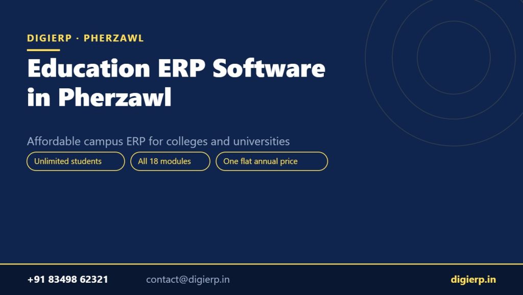 DigiERP campus ERP software for colleges and universities in Pherzawl