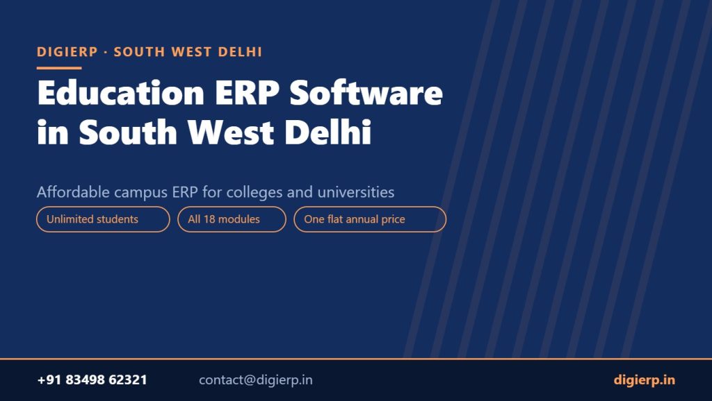DigiERP campus ERP software for colleges and universities in South West Delhi