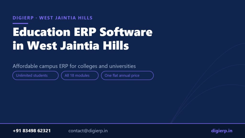 DigiERP campus ERP software for colleges and universities in West Jaintia Hills