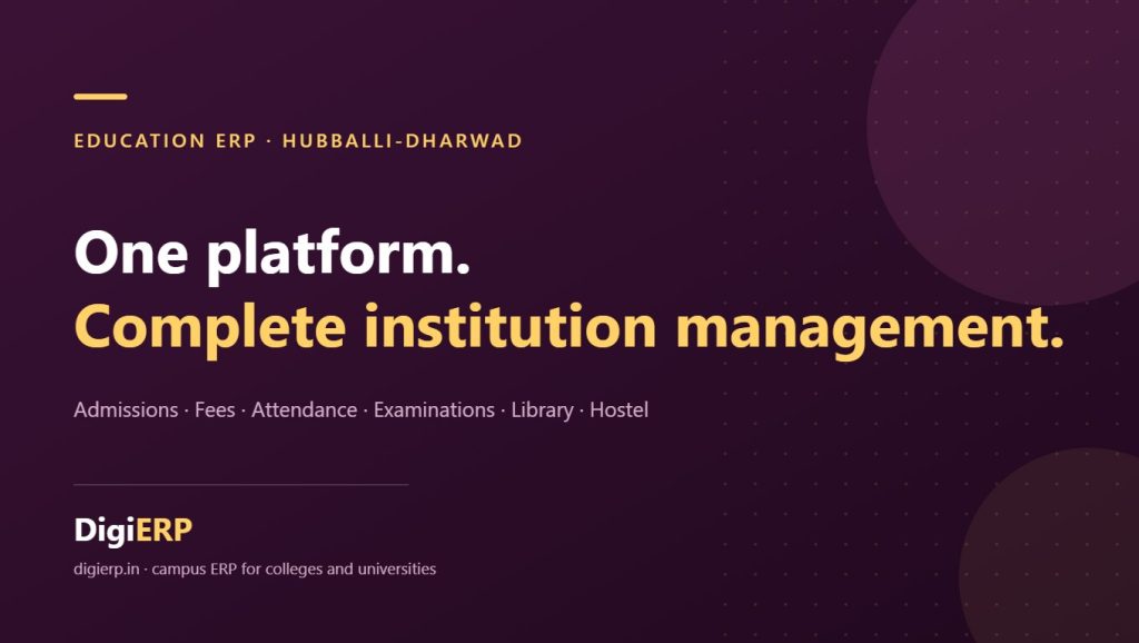 Affordable DigiERP education ERP for colleges and universities in Hubballi-Dharwad, Karnataka